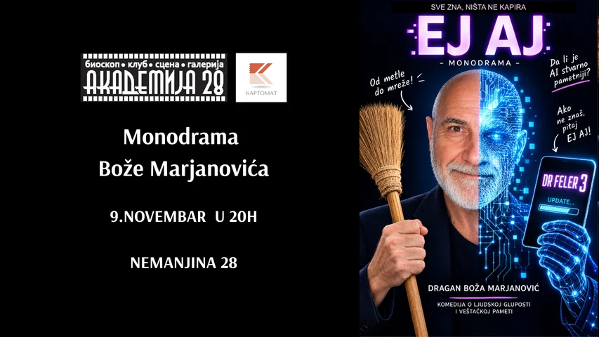 MONODRAMA "AI" Bože Marjanovića - Akademija 28, Beograd 9.11.2026.
